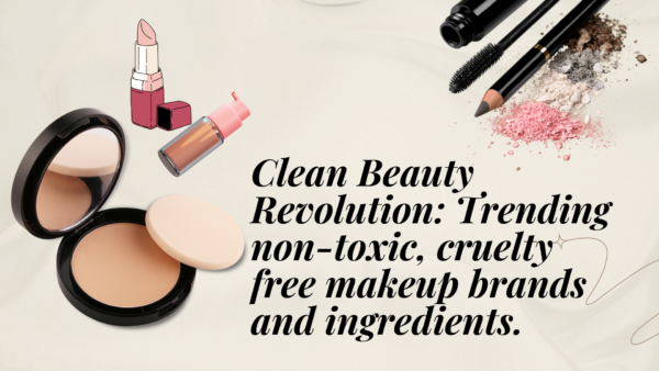 Clean Beauty Revolution: Top Cruelty-Free Makeup Brands