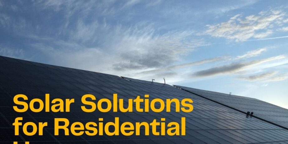 Top Solar Solutions for Residential Homes