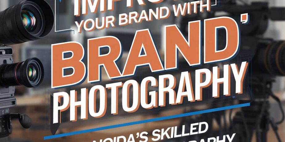 Improve Your Brand with Noida’s Skilled Product Photography Services